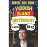 Yiddish Slang Words: 500 Yiddish Slang Words and Phrases to Make You Sound Like a Real Maven