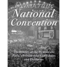 The Democratic National Convention: The History of the Democratic Party's Presidential Candidates and Platforms