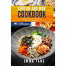 Korean And Wok Cookbook: 2 Books In 1: 140 Recipes For Authentic Asian Food