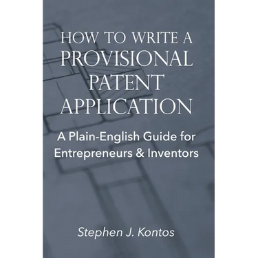 How to Write a Provisional Patent Application: A Plain-English Guide for Entrepreneurs & Inventors