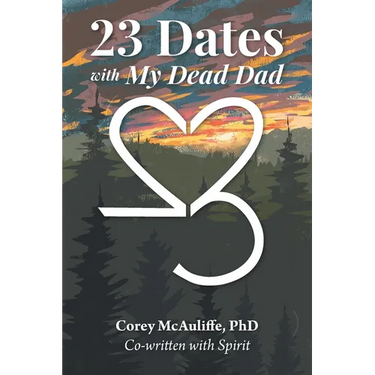 23 Dates with My Dead Dad