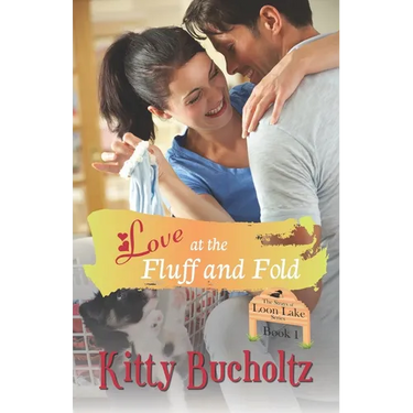 Love at the Fluff and Fold: A Sweet Small Town Romance