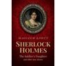 Sherlock Holmes: The Soldier's Daughter and other stories by John H. Watson MD late of the Army Medical Department
