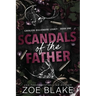 Scandals of the Father: A Dark Enemies to Lovers Romance