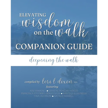 Elevating Wisdom On the Walk Companion Guide: Deepening the Walk