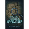 Who Are The Biblical Israelites?
