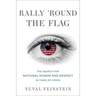 Rally 'Round the Flag: The Search for National Honor and Respect in Times of Crisis