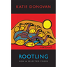 Rootling: New & Selected Poems