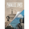 Parallel Lives: A Tale of Two Centuries