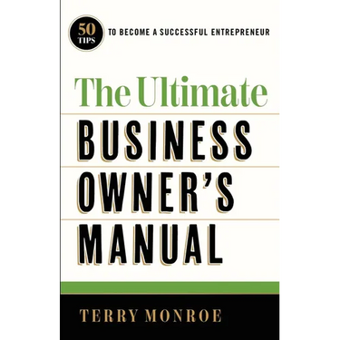 The Ultimate Business Owner's Manual