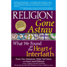 Religion Gone Astray: What We Found at the Heart of Interfaith