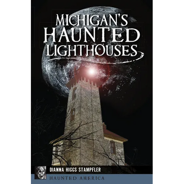 Michigan's Haunted Lighthouses