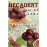 Decadent Fruit Compote Desserts