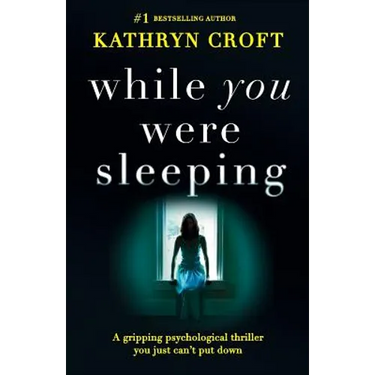 While You Were Sleeping: A gripping psychological thriller you just can't put down