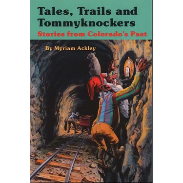 Tales, Trails and Tommyknockers