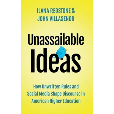 Unassailable Ideas: How Unwritten Rules and Social Media Shape Discourse in American Higher Education