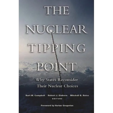 The Nuclear Tipping Point: Why States Reconsider Their Nuclear Choices