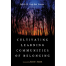 Cultivating Learning Communities of Belonging: Practices for Inclusive Education