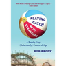 Playing Catch with Strangers: A Family Guy (Reluctantly) Comes of Age