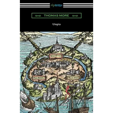 Utopia (Translated by Gilbert Burnet with Introductions by Henry Morley and William D. Armes)