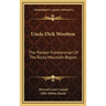 Uncle Dick Wootton: The Pioneer Frontiersman Of The Rocky Mountain Region