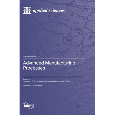 Advanced Manufacturing Processes