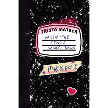 When the Stars Wrote Back: Poems