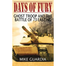 Days of Fury: Ghost Troop and the Battle of 73 Easting