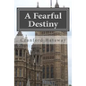 A Fearful Destiny