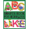 Shapes Book For Toddlers (And Letter Tracing - Abc Like): Easy Homeschooling (Preschool Learning Books) A Fun Book to Practice Writing for Kids Ages 3