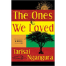 The Ones We Loved