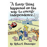 A Funny Thing Happened on the Way to Energy Independence