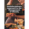 Multidisciplinary Approach to the Management of Obesity