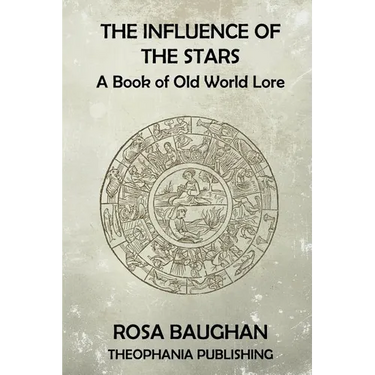 The Influence of the Stars: A Book of Old World Lore
