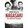 Nagasaki: The Forgotten Prisoners