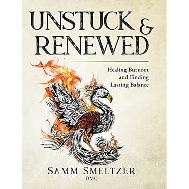 Unstuck & Renewed: Healing Burnout and Finding Lasting Balance