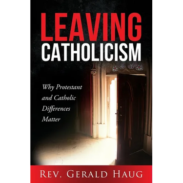 Leaving Catholicism: Why Protestant and Catholic Differences Matter