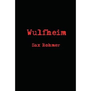 Wulfheim by Rohmer, Sax