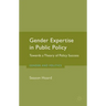 Gender Expertise in Public Policy: Towards a Theory of Policy Success