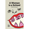 A Woman is a School