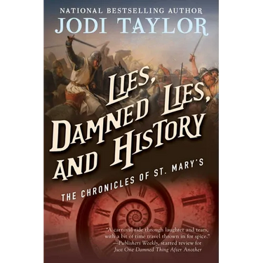 Lies, Damned Lies, and History: The Chronicles of St. Mary's Book Seven