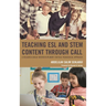 Teaching ESL and Stem Content Through Call: A Research-Based Interdisciplinary Critical Pedagogical Approach