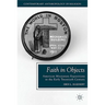 Faith in Objects: American Missionary Expositions in the Early Twentieth Century