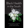 Black Health in the South