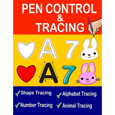 Pen Control And Tracing Book: Pen Control Workbook, Pen Control Training, Tracing Shapes, Tracing Letters And Numbers, Tracing Animals For Kids