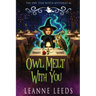 Owl Melt with You