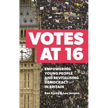 Votes at 16: Empowering Young People and Revitalising Democracy in Britain