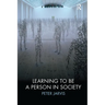 Learning to Be a Person in Society