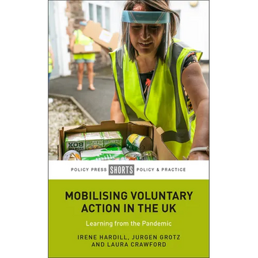 Mobilising Voluntary Action in the UK: Learning from the Pandemic