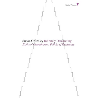 Infinitely Demanding: Ethics of Commitment, Politics of Resistance